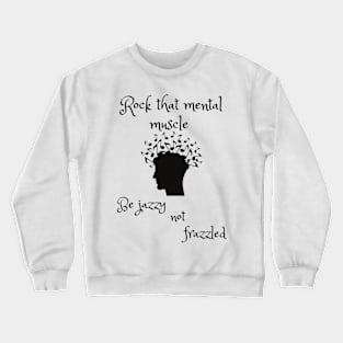 Jazzy Mindset Crewneck Sweatshirt